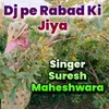 Dj pe Rabad Ki Jiya